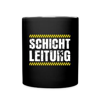 Schichtleitung Chef Beruf Humor - Tasse einfarbig - Schwarz - Vorne