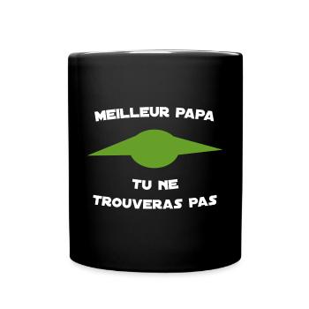 Meilleur Papa Tu Ne Trouveras Pas - Mug uni - noir - Devant