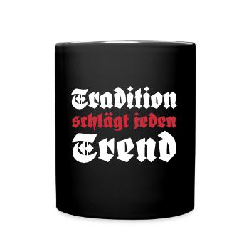 Tradition schlägt jeden Trend - Tasse einfarbig - Schwarz - Vorne