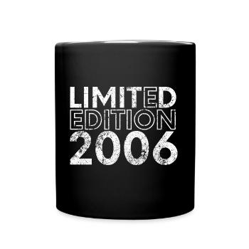 Limited Edition 2006 18. Geburtstag Geschenk - Tasse einfarbig - Schwarz - Vorne