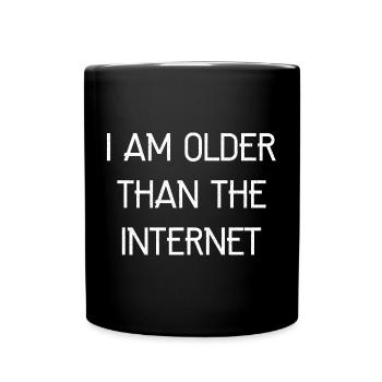 I am older than the internet funny shirt - Full Colour Mug - black - Front