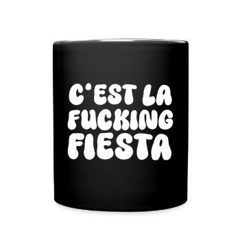 C'est la fucking fiesta - Tasse einfarbig - Schwarz - Vorne