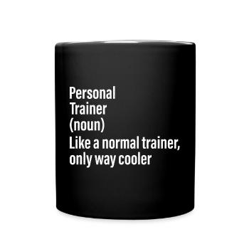 Personal Trainer Noun Funny Shirt - Full Colour Mug - black - Front
