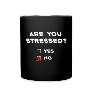 "Are you stressed? NO!!" Funny quote - Full Colour Mug - black - Front
