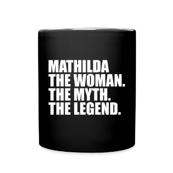 Woman Mythos Legend Name Mathilda - Full Colour Mug - black - Front