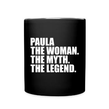 Woman Mythos Legende Name Paula - Tasse einfarbig - Schwarz - Vorne