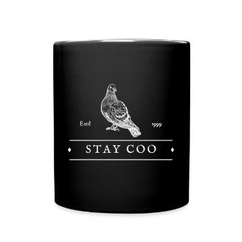Stay Coo Bird | Funny Cool Pigeon Birding - Tasse einfarbig - Schwarz - Vorne
