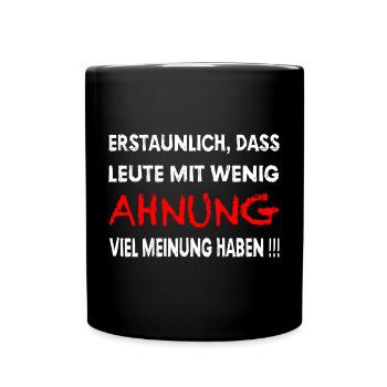 Wenig Ahnung viel Meinung - Tasse einfarbig - Schwarz - Vorne