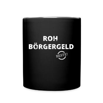Roh Börgergeld - Tasse einfarbig - Schwarz - Vorne