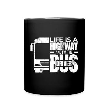 La vie est une autoroute et je suis le chauffeur de bus - Mug uni - noir - Devant