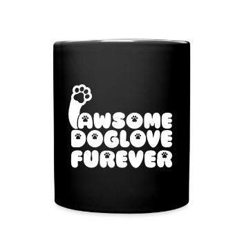 pawsome doglove furever - awesome dog love forever - Tasse einfarbig - Schwarz - Vorne