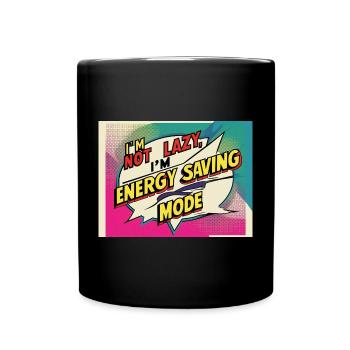 I'm not lazy, I'm in power saving mode - Full Colour Mug - black - Front