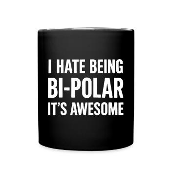 Ironic saying about bipolarity for gamers - Full Colour Mug - black - Front