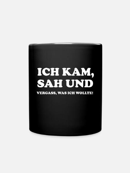 lustiger witziger Spruch Sprüche Geschenk - Tasse einfarbig - Schwarz