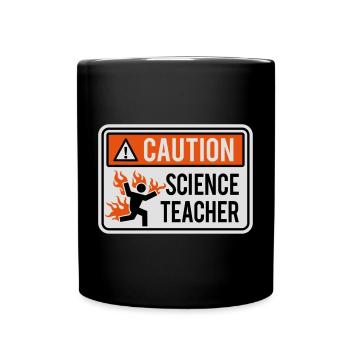 CAUTION, SCIENCE TEACHER - physics, chemistry, lab - Full Colour Mug - black - Front