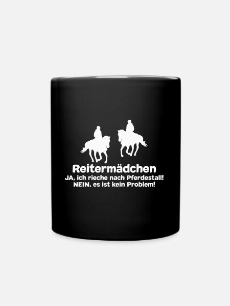 Reitermädchen Reiten Pferde Pferdespruch - Tasse einfarbig - Schwarz