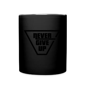 NEVER GIVE UP - Tasse einfarbig - Schwarz - Vorne