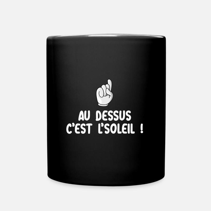 Au dessus c'est le soleil - Mug uni - noir