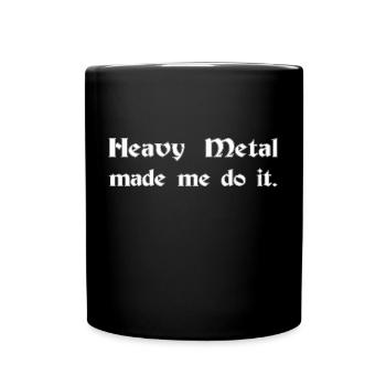 heavy metal made me do it - Mug uni - noir - Devant
