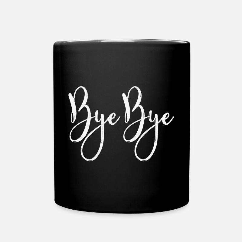 Bye Bye - Tasse einfarbig - Schwarz