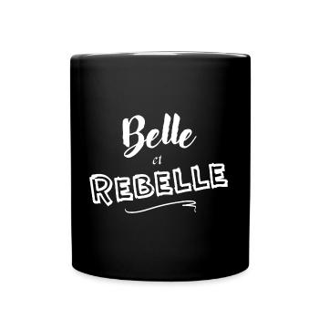 Belle et rebelle - Mug uni - noir - Devant