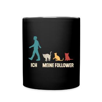 Katzen Katze Ich Und Meine Follower - Tasse einfarbig - Schwarz - Vorne