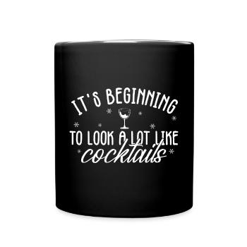 Commencer à ressembler à des cocktails - Mug uni - noir - Devant