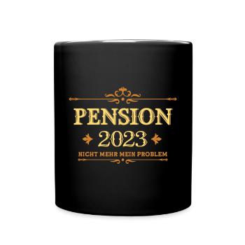 Pension 2023 Pensionierung Rentner Ruhestand - Tasse einfarbig - Schwarz - Vorne