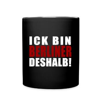 Ick bin Berliner deshalb Spruch Berlin Dialekt - Tasse einfarbig - Schwarz - Vorne