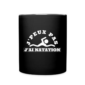 J'peux pas j'ai natation. Humour sur la natation. - Mug uni - noir - Devant