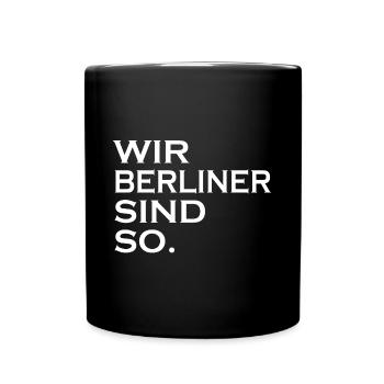 Wir Berliner sind so Berlin - Tasse einfarbig - Schwarz - Vorne