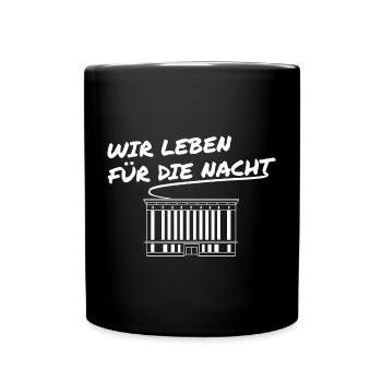 Wir Leben Für die Nacht - Techno Musik Geschenk - Tasse einfarbig - Schwarz - Vorne