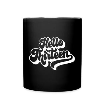 13th Birthday Gift, Hello Thirteen, 13 Years Old - Full Colour Mug - black - Front