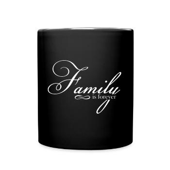 La famille est éternelle - Mug uni - noir - Devant