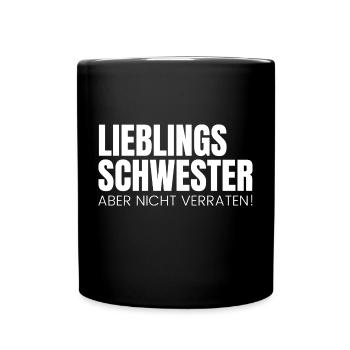 Lieblings Schwester. Aber nicht verraten! - Tasse einfarbig - Schwarz - Vorne