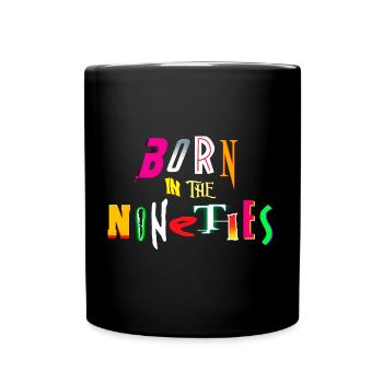 Born in the nineties - Full Colour Mug - black - Front