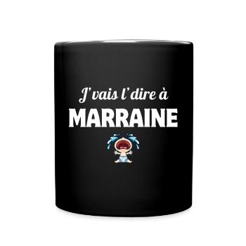 j'vais l'dire, enfant, marraine - Mug uni - noir - Devant