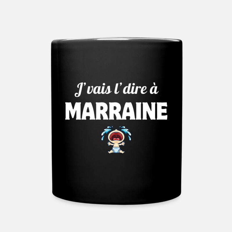 j'vais l'dire, enfant, marraine - Mug uni - noir