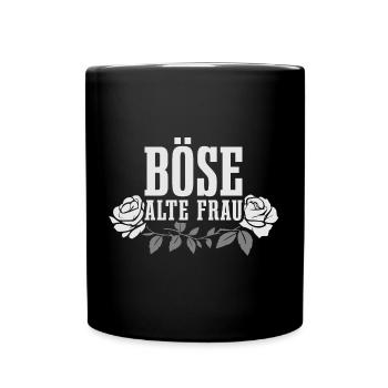 Böse Alte Frau Sarkasmus - Tasse einfarbig - Schwarz - Vorne