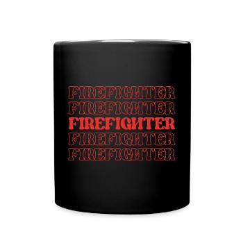 Firefighter Firefighter Firewoman Fire Chief Fire - Full Colour Mug - black - Front