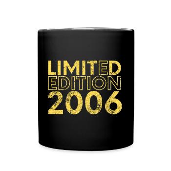 Limited Edition 2006 18. Geburtstag Geschenk - Tasse einfarbig - Schwarz - Vorne