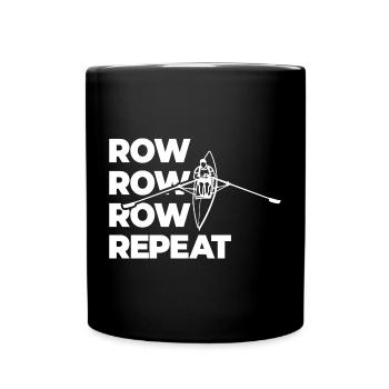 Rudern Rudern Rudern Wiederholen - Tasse einfarbig - Schwarz - Vorne