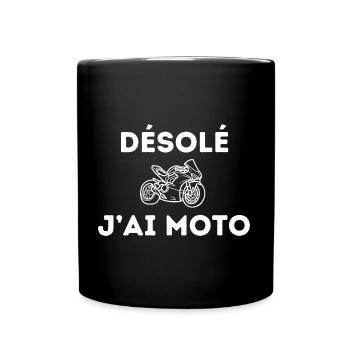 Désolé j'ai moto - Mug uni - noir - Devant