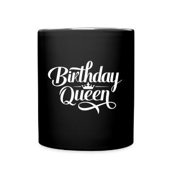 Birthday Queen Happy Birthday White - Full Colour Mug - black - Front