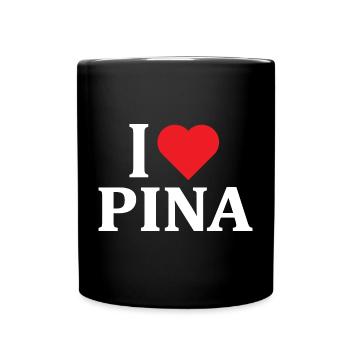 Ich liebe Pina T-Shirt Geschenkidee T-Shirt - Tasse einfarbig - Schwarz - Vorne