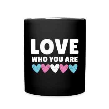 Transgender. Liebe, wer du bist - Tasse einfarbig - Schwarz - Vorne
