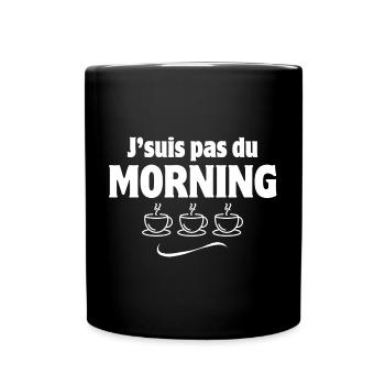 morning, not morning, office humor - Full Colour Mug - black - Front