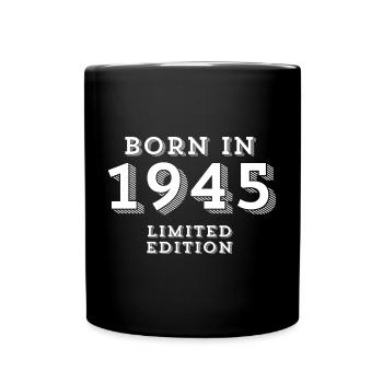 1945, Geburtsjahr, 79 Jahre alt - Tasse einfarbig - Schwarz - Vorne