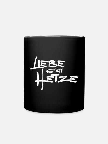 Liebe statt Hetze - Tasse einfarbig - Schwarz