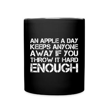 an apple a day keeps anyone away if you throw It - Tasse einfarbig - Schwarz - Vorne